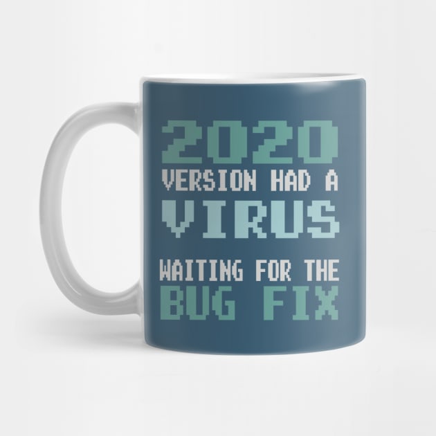 2020 Version Had a Virus - Waiting for the Bug Fix by Jitterfly